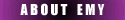 About EMY
